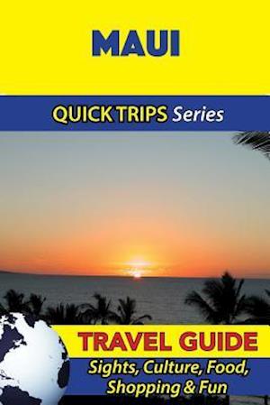 Maui Travel Guide (Quick Trips Series)