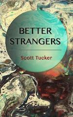 Better Strangers