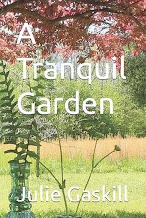 A Tranquil Garden