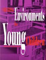 Creating Environments for Young Children