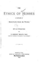 The Ethics of Hobbes, as Contained in Selections from His Works