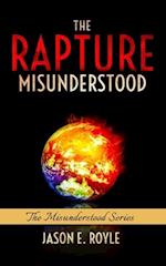 The Rapture: Misunderstood 