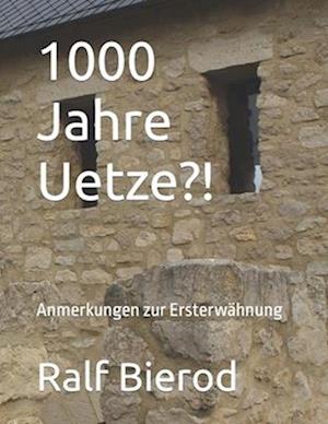 1000 Jahre Uetze?!