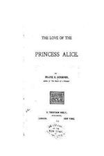 The Love of the Princess Alice