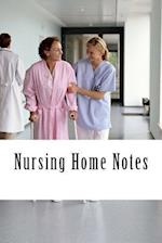 Nursing Home Notes