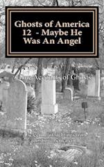 Ghosts of America 12 - Maybe He Was an Angel