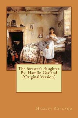 The forester's daughter. By