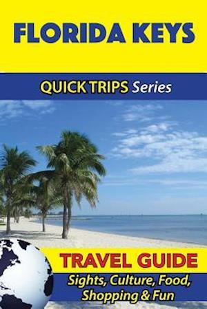 Florida Keys Travel Guide (Quick Trips Series)