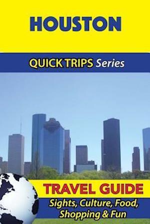 Houston Travel Guide (Quick Trips Series)