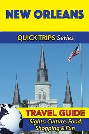 New Orleans Travel Guide (Quick Trips Series)