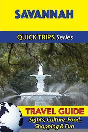 Savannah Travel Guide (Quick Trips Series)