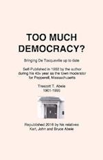 Too Much Democracy?