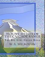 The Big Girl Color Book: Mount Shasta of the Cascade Range 