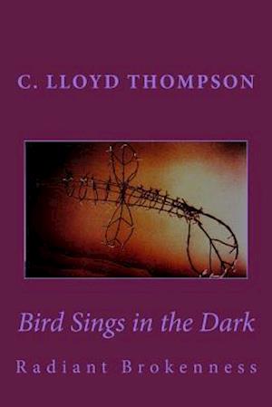 Bird Sings in the Dark
