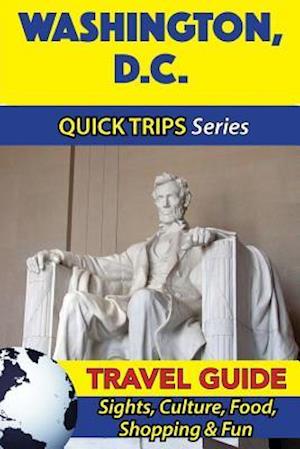 Washington D.C. Travel Guide (Quick Trips Series)