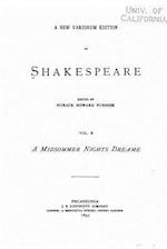 A New Variorum Edition of Shakespeare - Vol. X - A Midsommer Nights Dreame