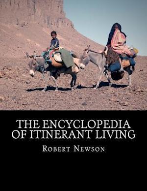 The Encyclopedia of Itinerant Living