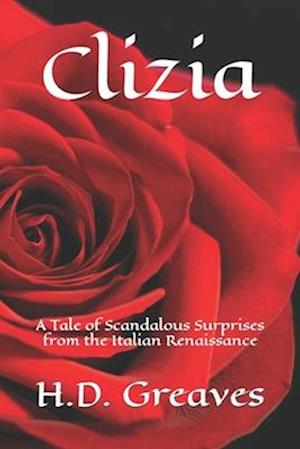 Clizia: A Tale of Scandalous Surprises from the Italian Renaissance