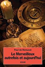 Le Merveilleux Autrefois Et Aujourd'hui