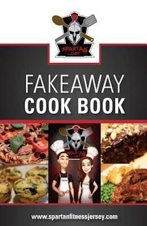 Spartan Chef - Fakeaway Cookbook