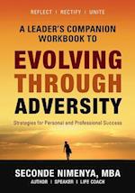 A Leader's Companion Workbook to Evolving Through Adversity
