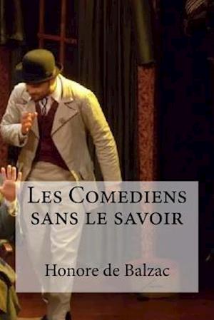 Les Comediens Sans Le Savoir