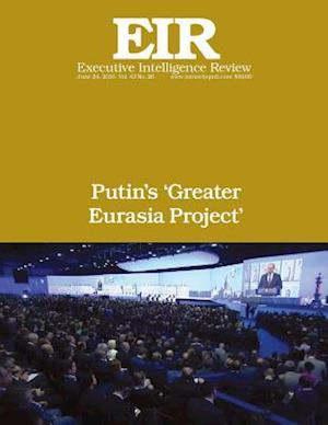 Putin's 'Greater Eurasia Project'