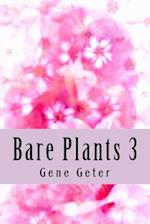 Bare Plants 3