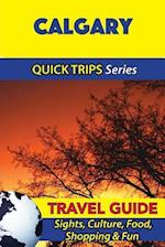 Calgary Travel Guide (Quick Trips Series)