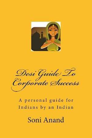 Desi Guide to Corporate Success