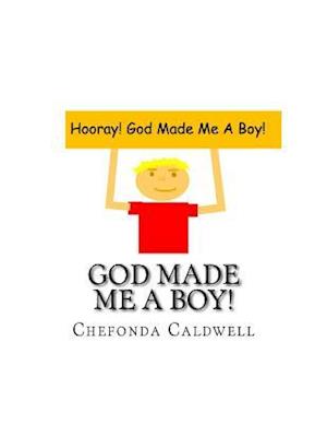 God Made Me a Boy!