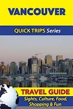 Vancouver Travel Guide (Quick Trips Series)