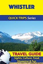 Whistler Travel Guide (Quick Trips Series)