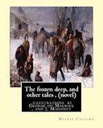 The Frozen Deep, and Other Tales, by Wilkie Collins (Novel)