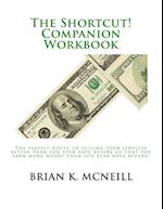 The Shortcut! Companion Workbook