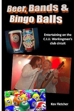 Beer, Bands and Bingo Balls