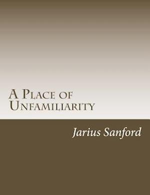 A Place of Unfamiliarity