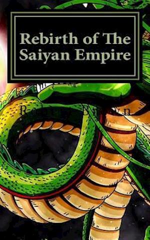 Rebirth of the Saiyan Empire