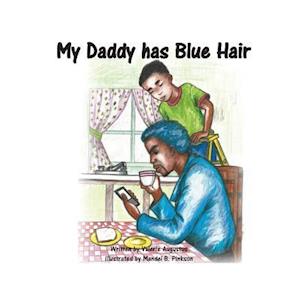 My Daddy Has Blue Hair