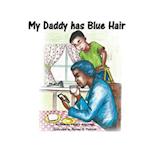 My Daddy Has Blue Hair