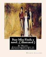 Poor Miss Finch; A Novel, by Wilkie Collins (Illustrated) Sensation Novel