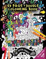 The Weirdest colouring book in the universe #1: by The Doodle Monkey 