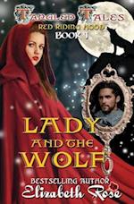 Lady and the Wolf: (Red Riding Hood) 