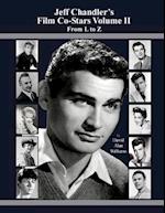 Jeff Chandler's Film Co-Stars Volume II from L to Z