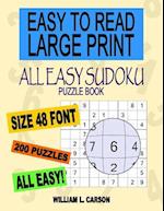 All Easy Sudoku: Easy To Read Large Print 
