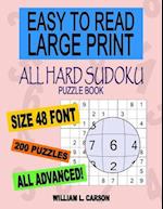 All Hard Sudoku: Easy To Read Large Print 