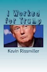 I Worked for Trump