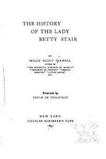 The History of the Lady Betty Stair, a Novel