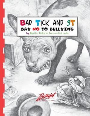 Bad Tick and 3t-Say No to Bullying