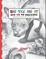 Bad Tick and 3t-Say No to Bullying